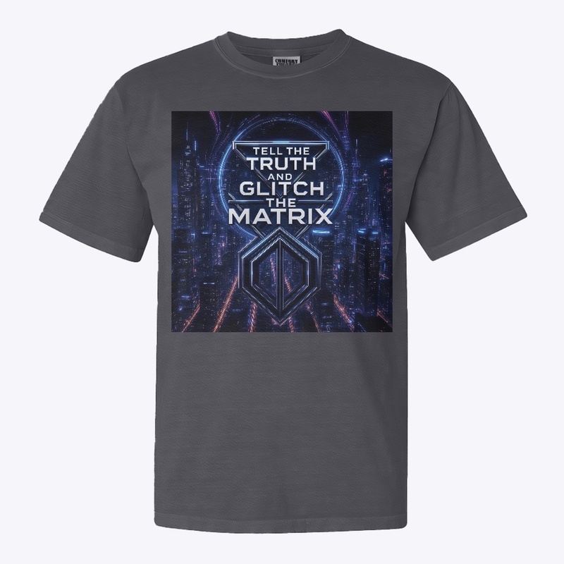 Tell the TRUTH and GLITCH the MATRIX 