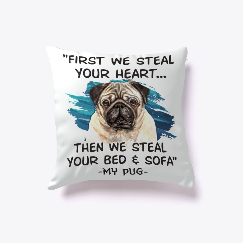 Funny Pug Lover Gift First Steal Heart