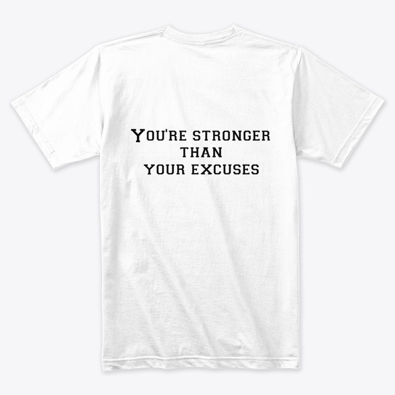 YOU'RE STRONGER THAN YOUR EXCUSES