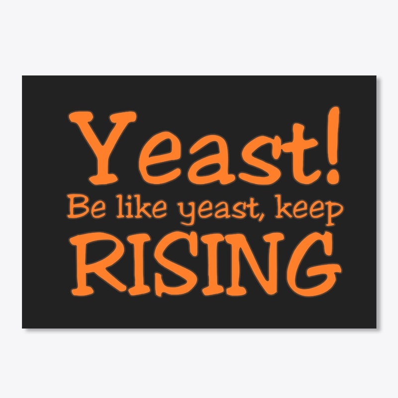 Yeast Rising
