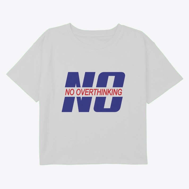 No overthinking