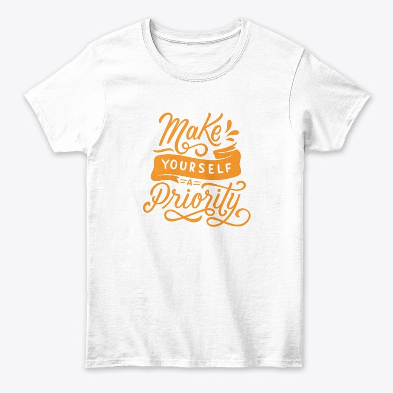 MAKE YOURSELF A PRIORITY