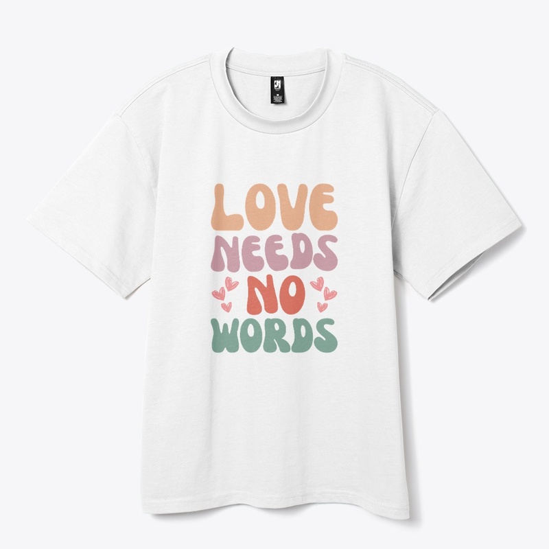 Love needs no words design concept