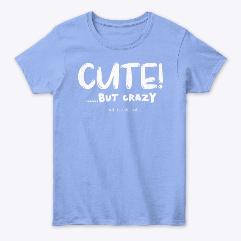 "Cute but cra...."
