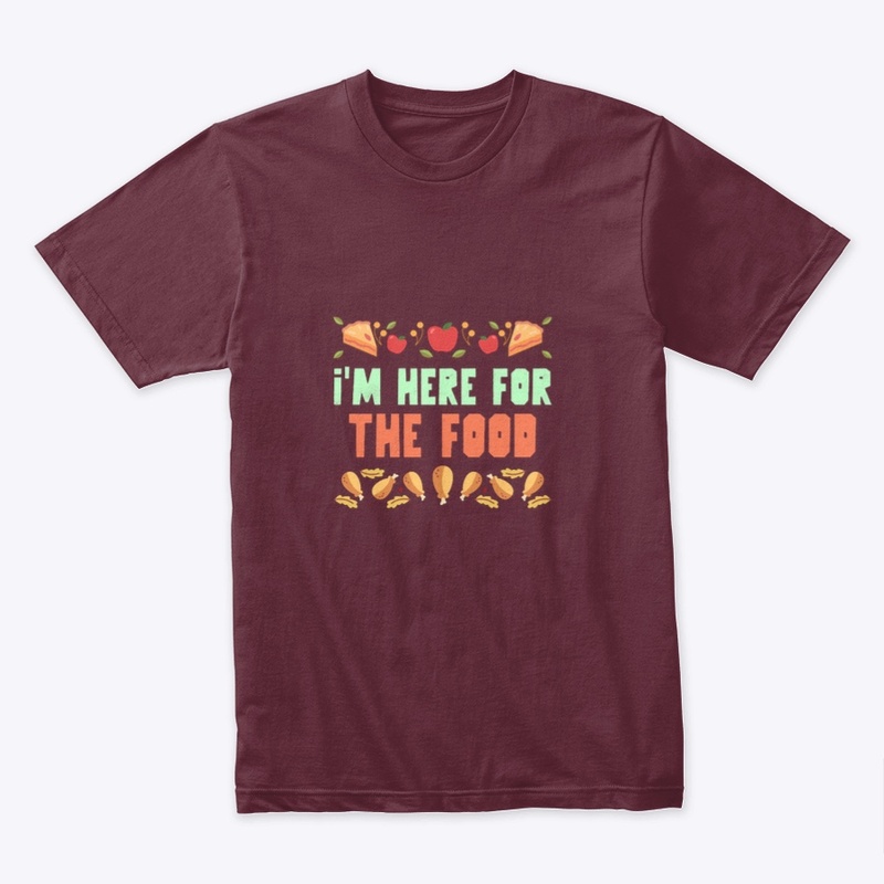 I’m here for the food t-shirt & hoodie