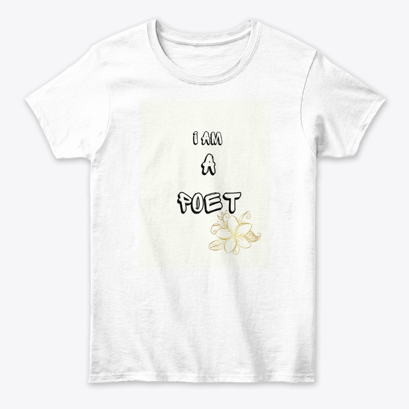 I am a poet T-shirt