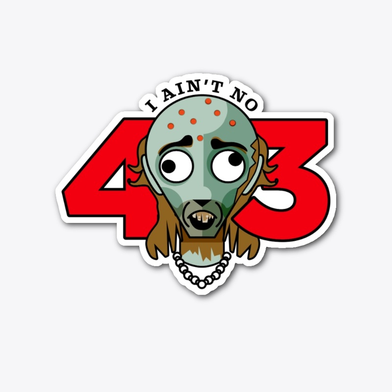 Ain't No 43