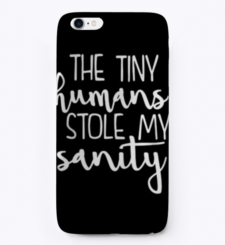 The Tiny Humans Stole My Sanity