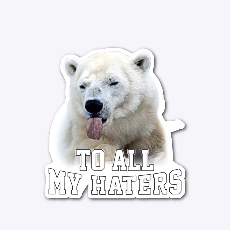 Polar Bear All My Haters
