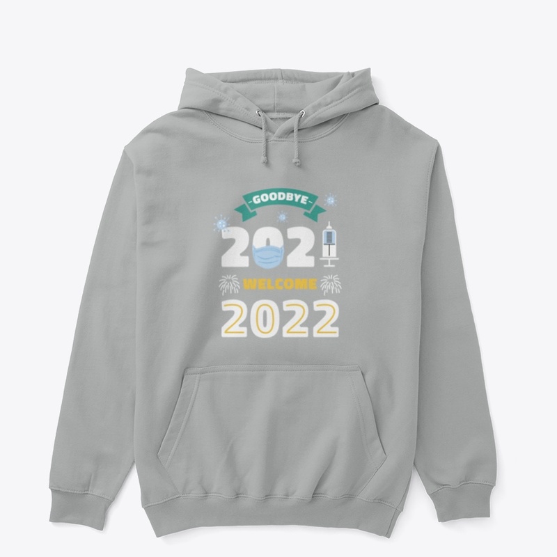 Goodbye 2021 Welcome 2022 
