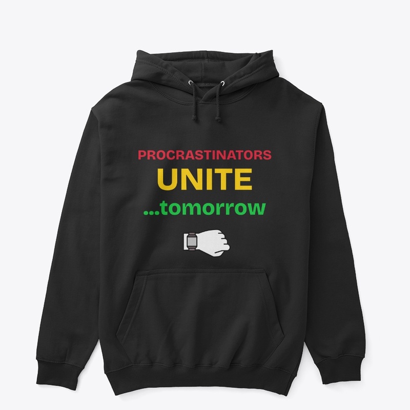 Procrastinators Unite!