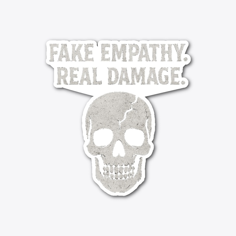 Fake Empathy. Real Damage