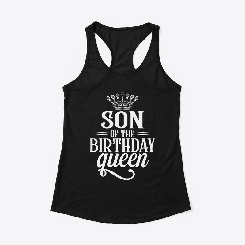 Son of the birthday queen t shirt 