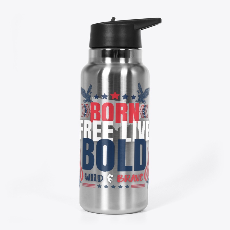 Born Free Live Bold – USA Pride