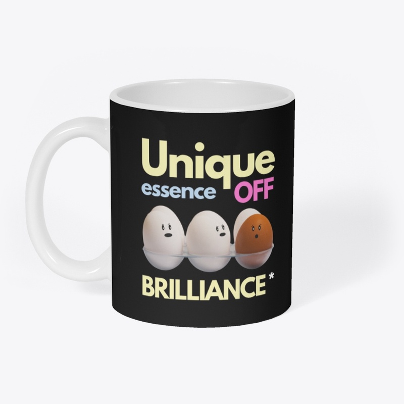 Unique is the Essence of Brilliance