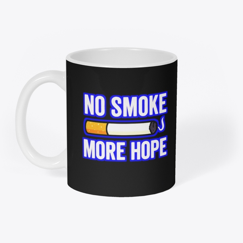 No Smoke More Hope– Anti Smoking