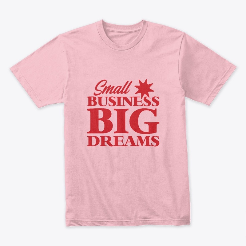Small Business Big Dreams