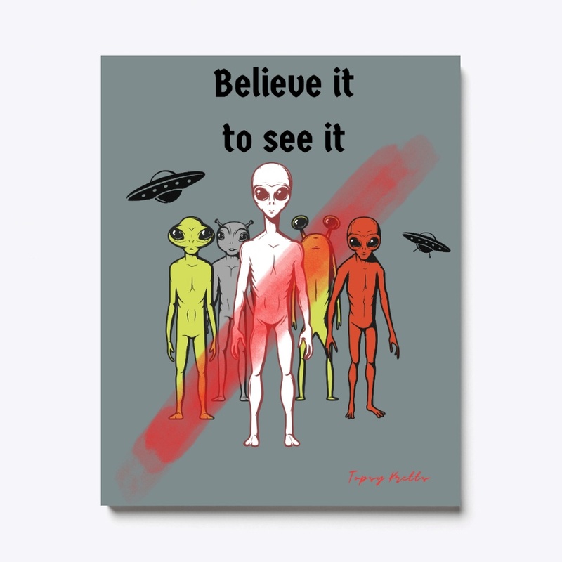 Believe it to see it 2