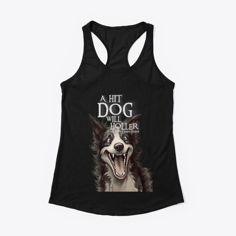 A Hit Dog Will Holler