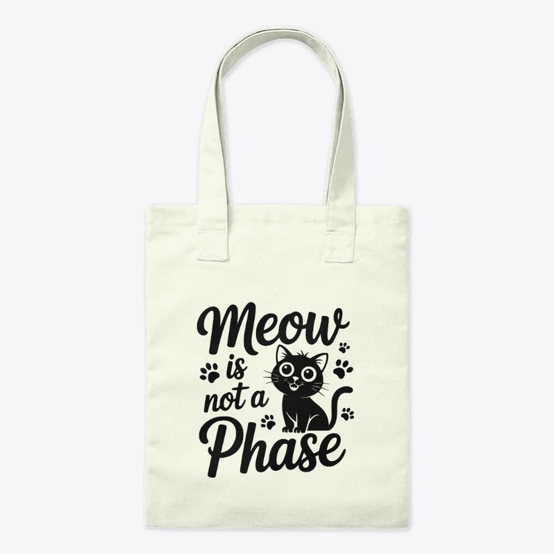 Meow Is Not A Phase