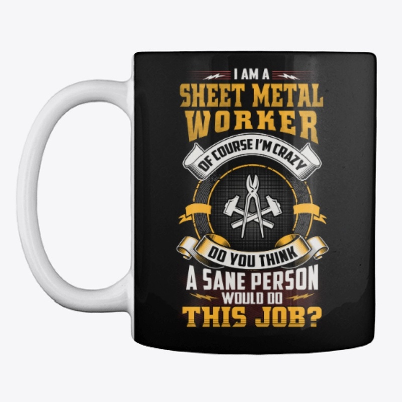 Crazy Sheet Metal Worker Shirt