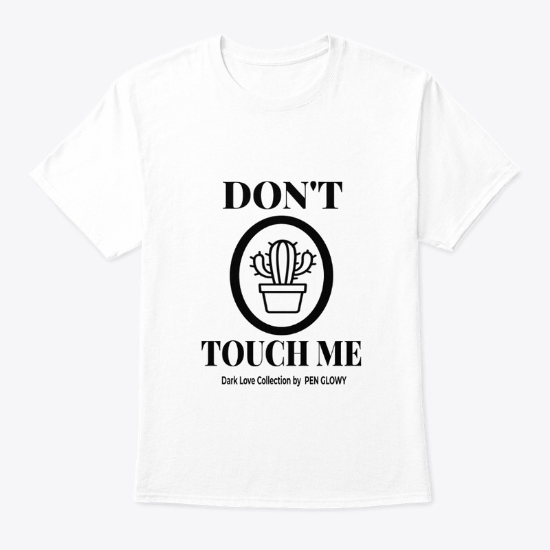 Dark Love Shirt Blast – Don’t Touch Me 