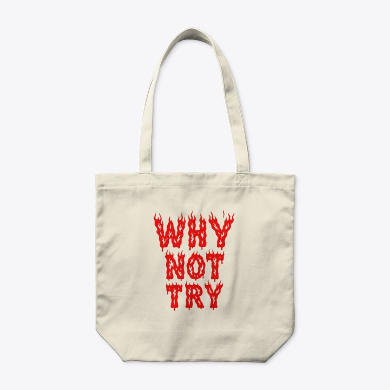 Why Not Try 