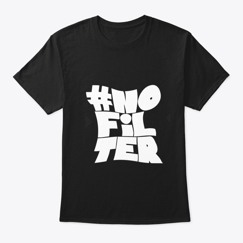 #nofilter needed