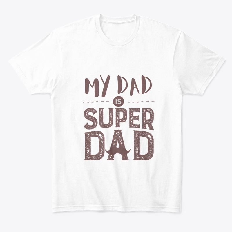 Super Dad tee shirts 