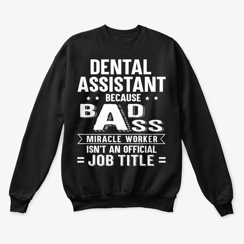 Dental Assistant Gift Miracle Worker
