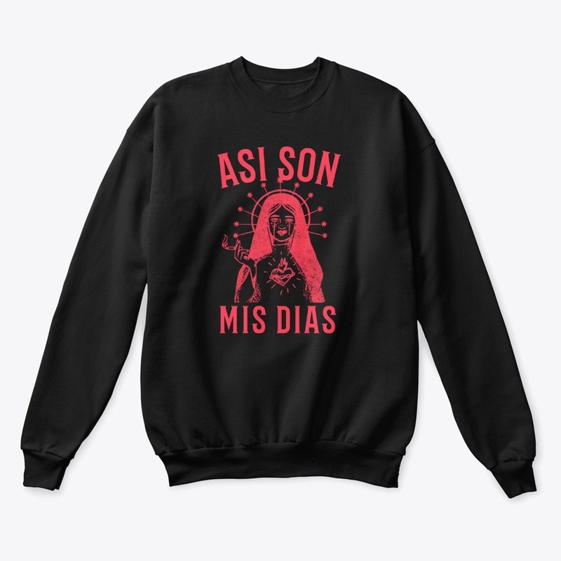 Asi son mis dias ( so are my days )