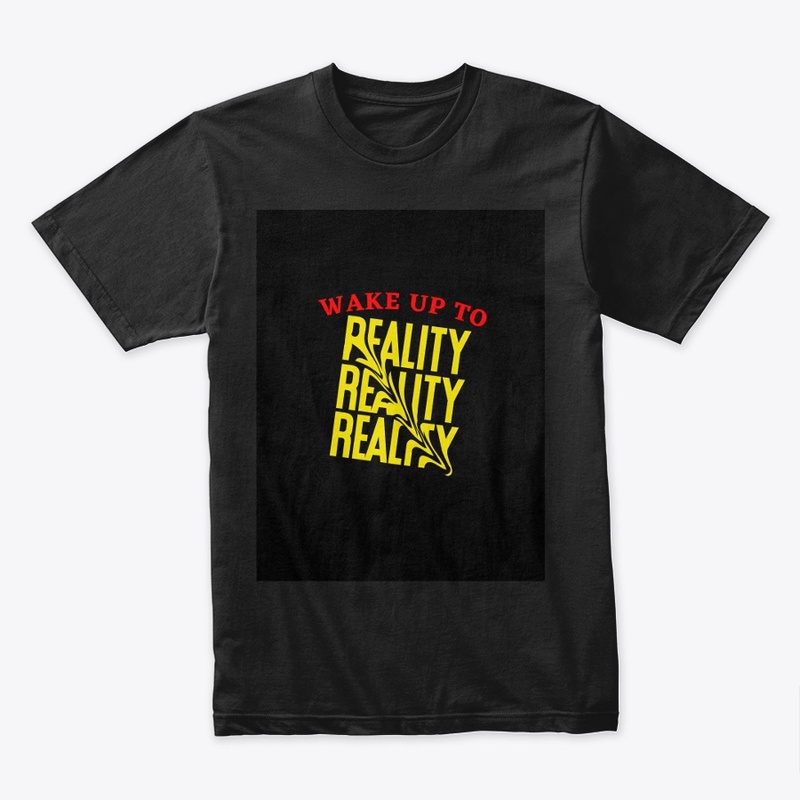 Wake up to reality
