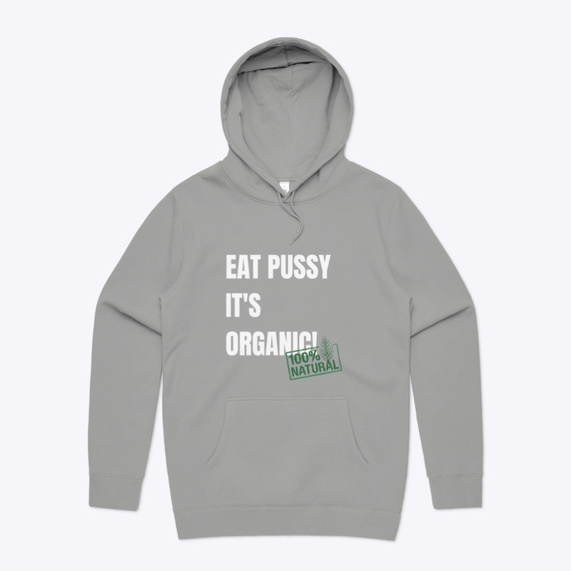 Eat Pussy It's Organic