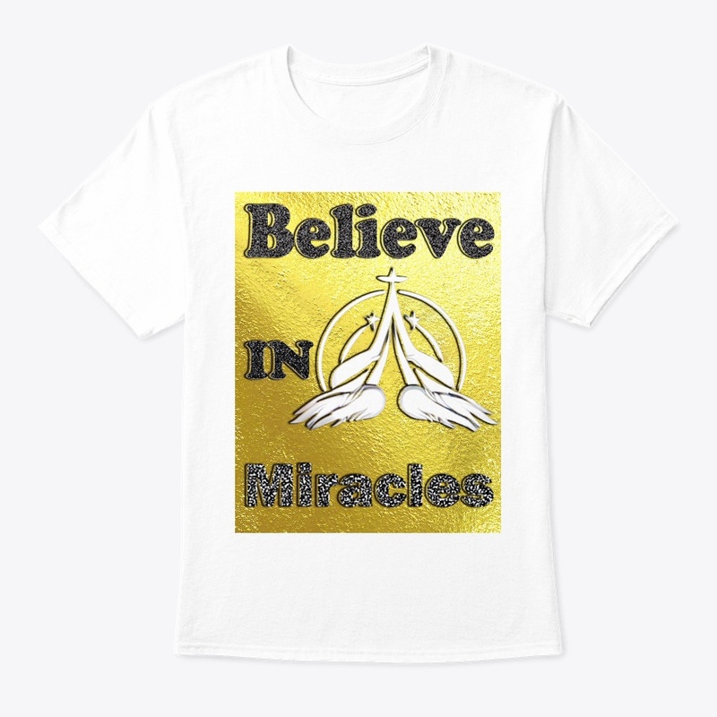 T-shirt design "Believe in Miracles"