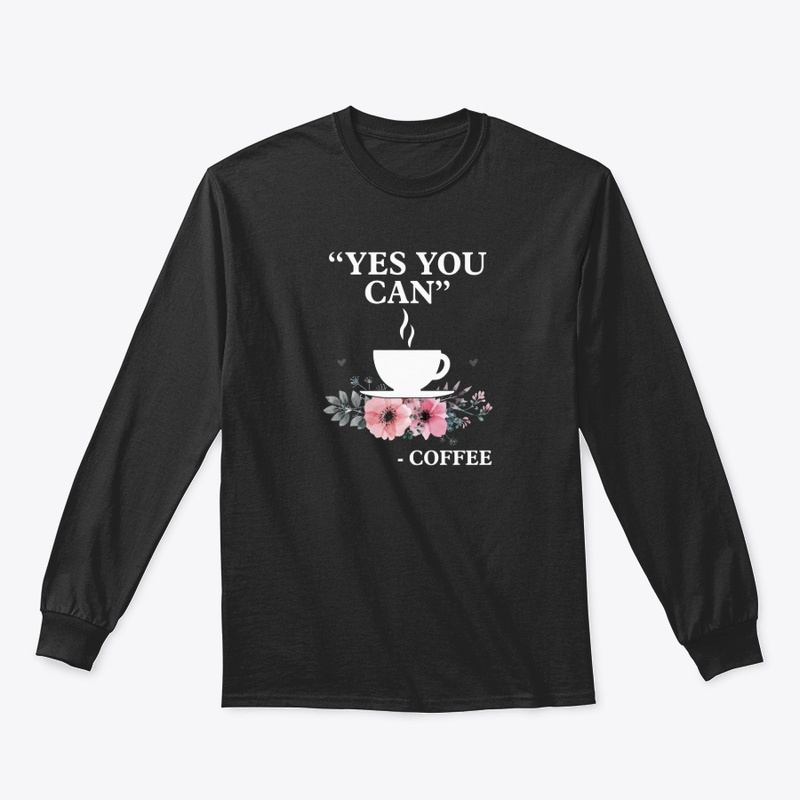 Yes, You Can - Coffee