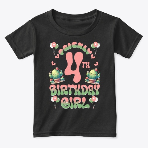 Prickly 4th Birthday Girl Cactus Themed  Black T-Shirt Front