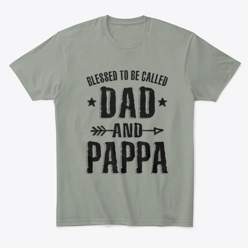 Blessed To Be Called Dad and Pappa