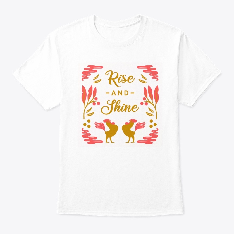 Rise and shine t-shirt