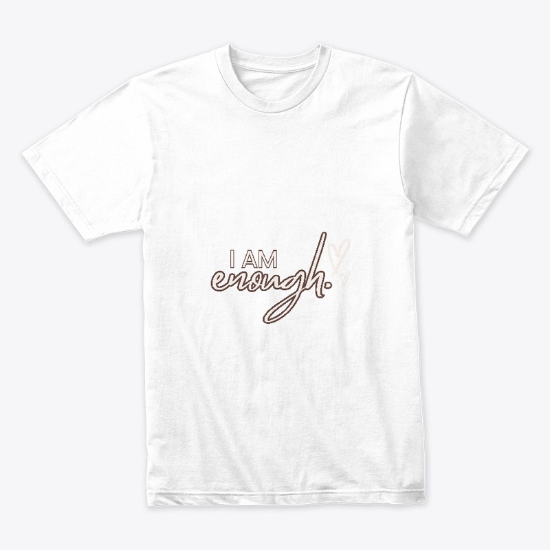 I Am Enough Self Empowerment tee