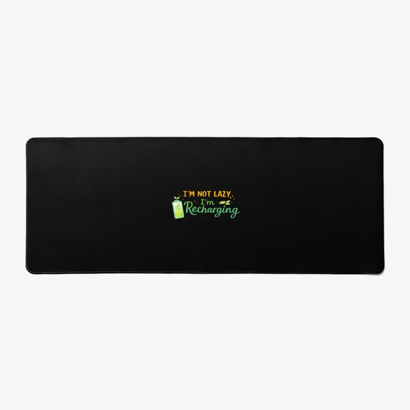 I'm not Lazy, i'm Recharging- All Black
