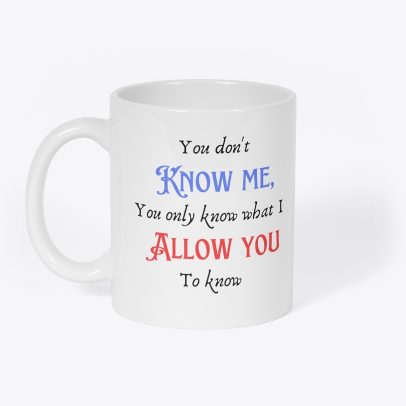 You don't know me 