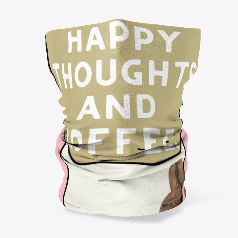 Happy Thoughts and Coffee - Motivational