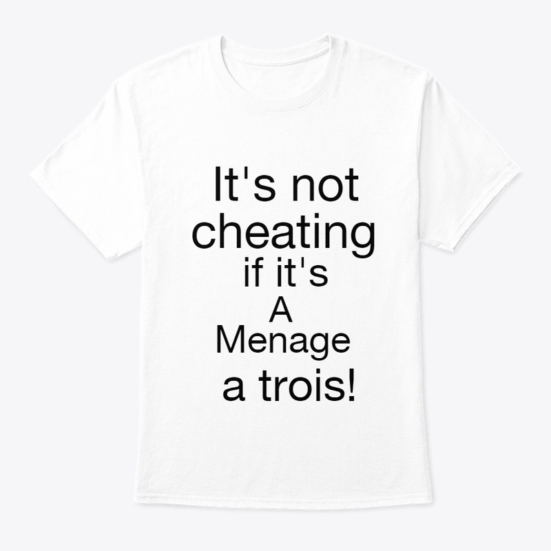 It's not cheating if it's a menage