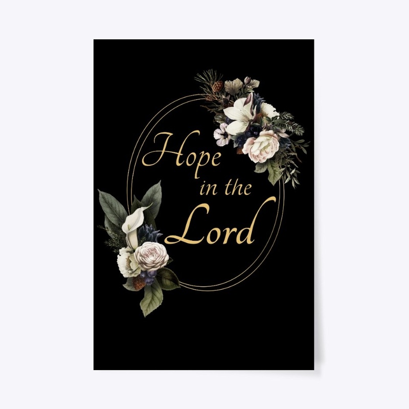 Hope in the Lord Christian Floral 