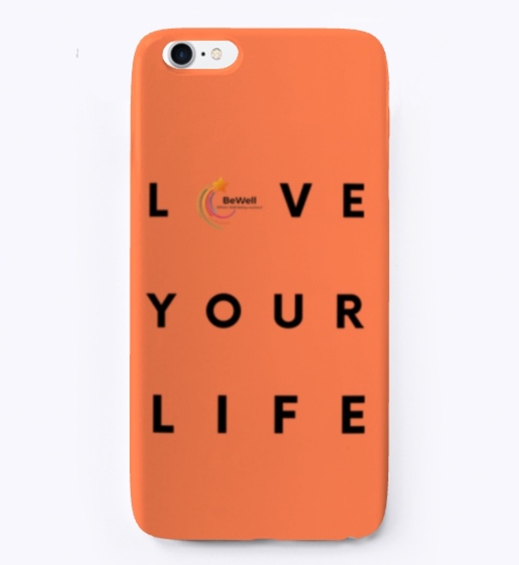 Love your life phone case