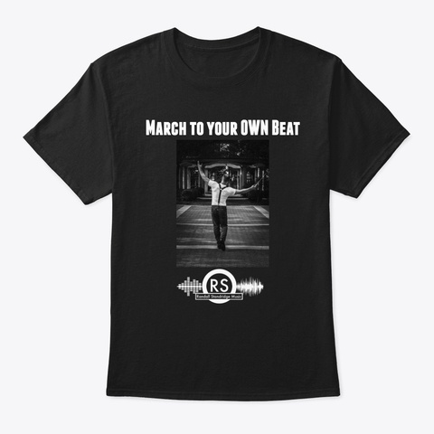 Rsm Music   March To Your Own Beat Black Maglietta Front