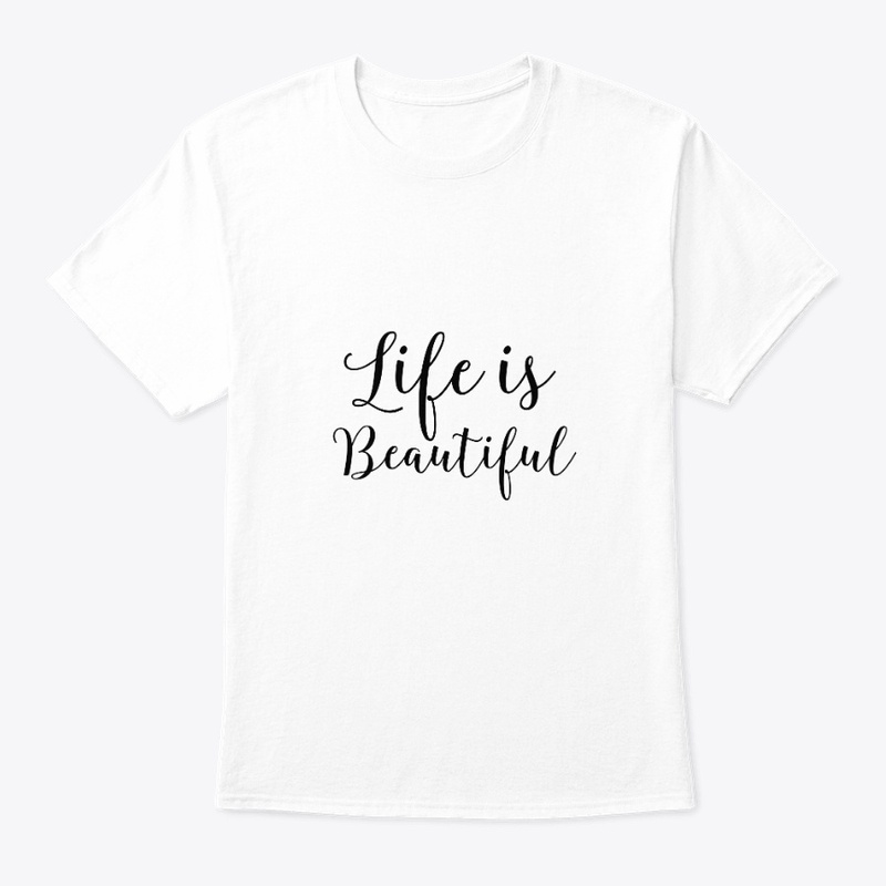 LIFE IS BEAUTIFUL