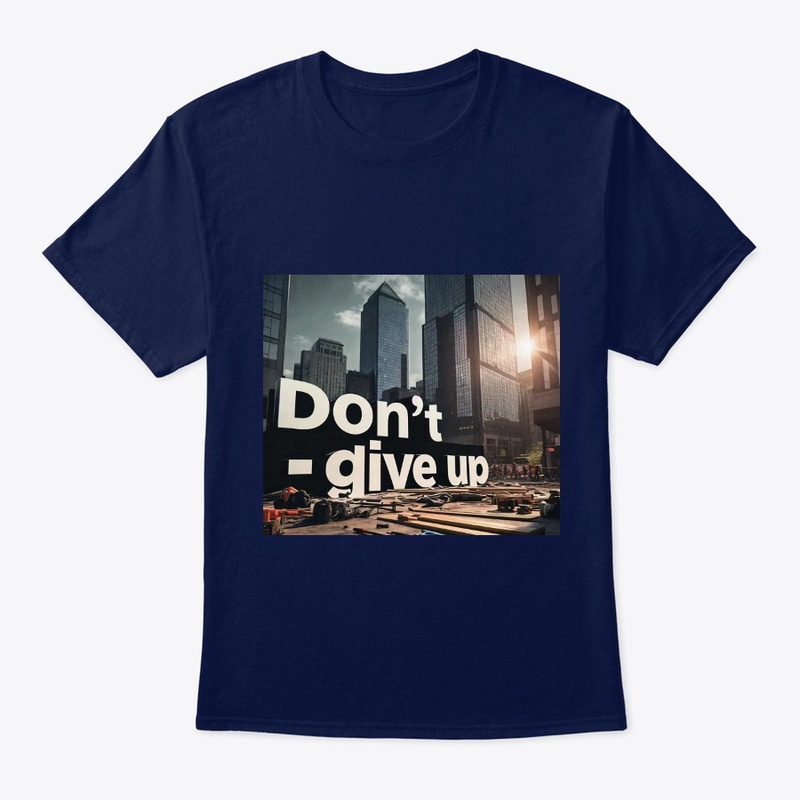DON'T GIVE UP