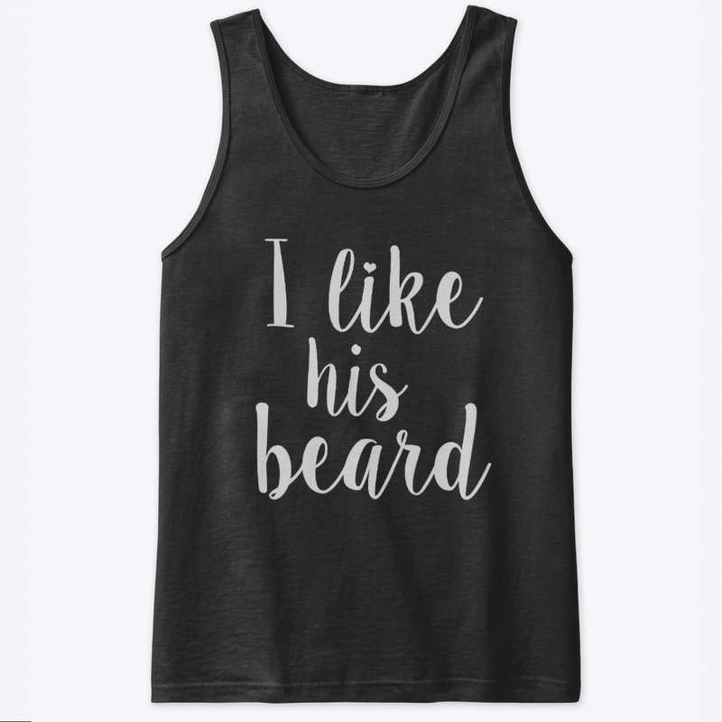 I Like His Beard Women Tank Top