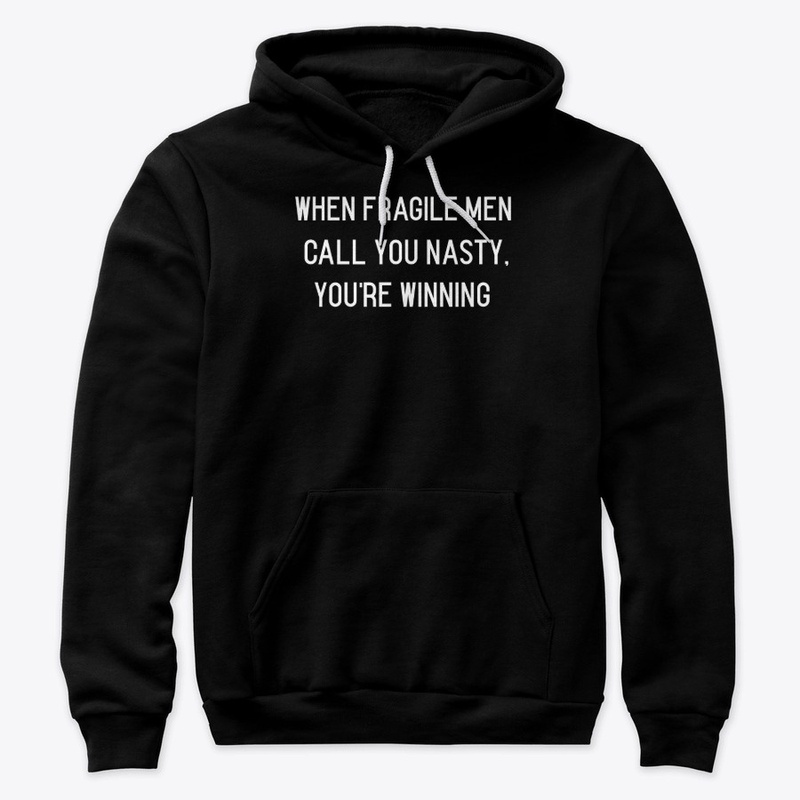 You're Winning, Nasty Woman